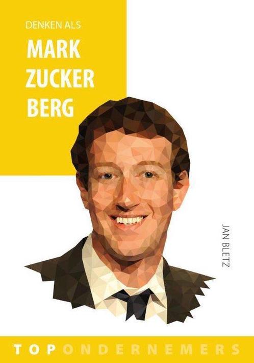 Topondernemers 5 -   Denken als Mark Zuckerberg, Livres, Science, Envoi