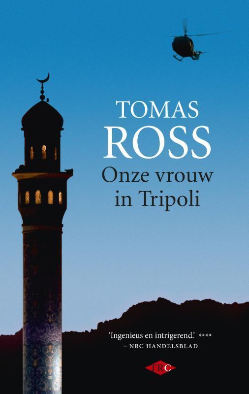 Onze vrouw in Tripoli 9789023482086 Tomas Ross, Livres, Thrillers, Envoi