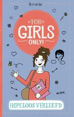 Hopeloos verliefd / For Girls Only! 9789002260032, Boeken, Verzenden, Zo goed als nieuw, Hetty Van Aar