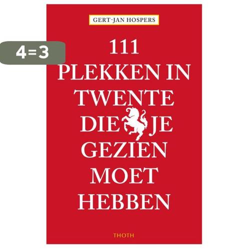 111 Plekken in Twente die je gezien moet hebben / 111, Boeken, Stripverhalen, Zo goed als nieuw, Verzenden