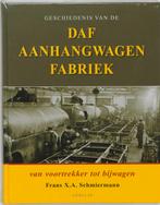DAF-Aanhangwagenfabriek van voortrekker tot bijwagen, Boeken, Zo goed als nieuw, Frans X.A. Schmiermann, Verzenden