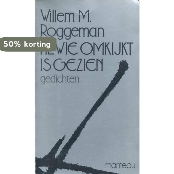 Al wie omkijkt is gezien 9789022311127 Roggeman, Boeken, Gedichten en Poëzie, Gelezen, Verzenden