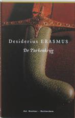 De Turkenkrijg 9789061005803 Desiderius Erasmus, Boeken, Verzenden, Zo goed als nieuw, Desiderius Erasmus