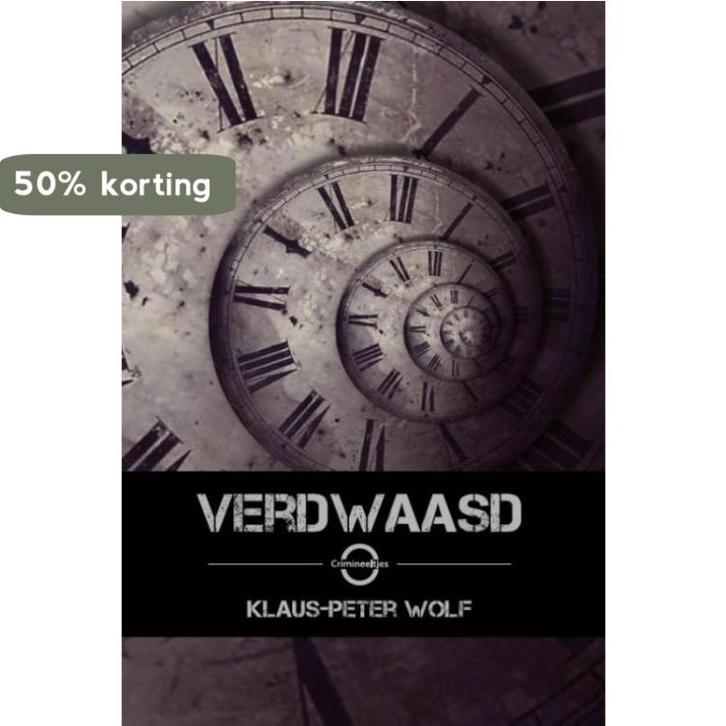 Verdwaasd / Crimineeltjes / 2 9789082345018 Klaus-Peter Wolf, Livres, Littérature, Envoi