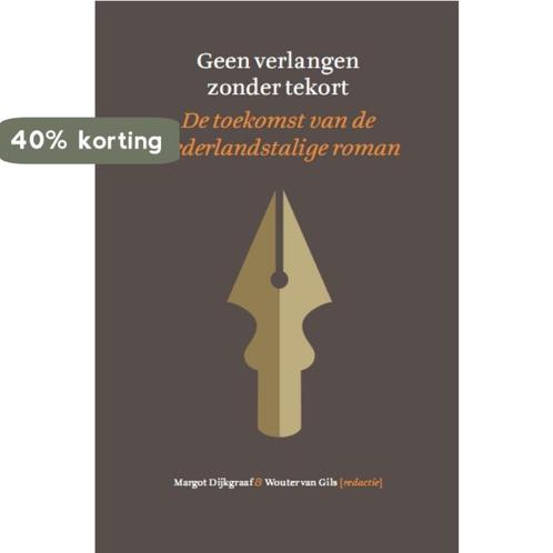 Geen verlangen zonder tekort 9789024424597 Margot Dijkgraaf, Boeken, Literatuur, Gelezen, Verzenden