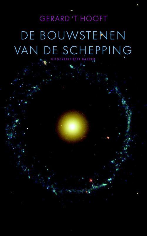 De bouwstenen van de schepping 9789035140103 Gerard t Hooft, Boeken, Wetenschap, Zo goed als nieuw, Verzenden