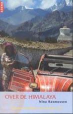 Over De Himalaya 9789069744407 Nina Rasmussen, Boeken, Verzenden, Gelezen, Nina Rasmussen