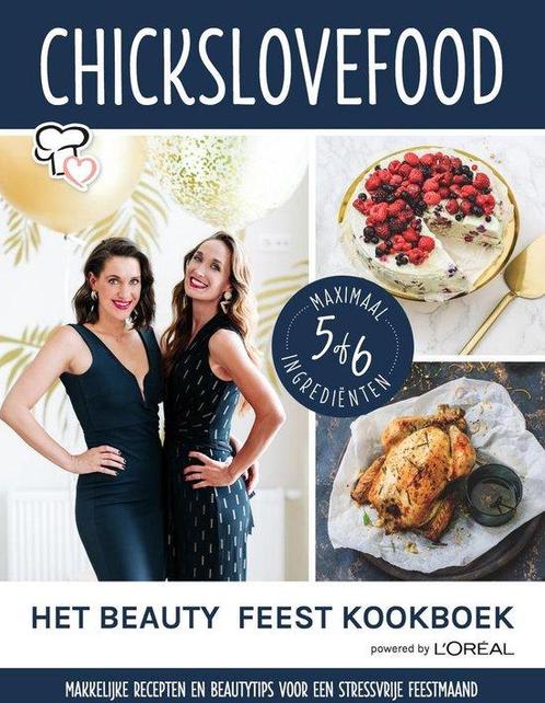 Chickslovefood Het Beauty & Feest Kookboek | Nina & Elise, Livres, Livres Autre, Envoi