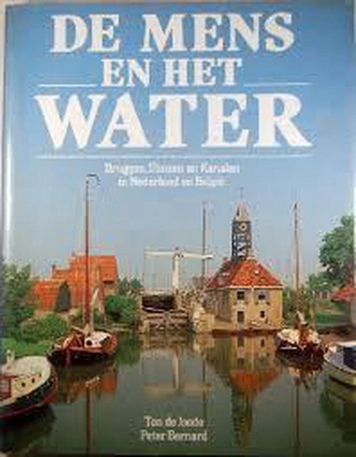 De mens en het water 9789065903242 Ton de Joode, Boeken, Techniek, Gelezen, Verzenden