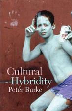 Cultural Hybridity 9780745646978 Peter Burke, Boeken, Verzenden, Zo goed als nieuw, Peter Burke