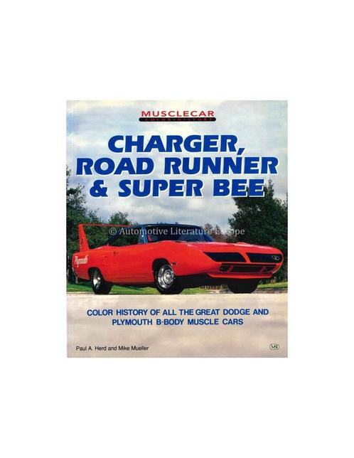 CHARGER, ROAD RUNNER AND SUPER BEE - PAUL HERD & MIKE MUEL.., Boeken, Auto's | Boeken, Ophalen of Verzenden