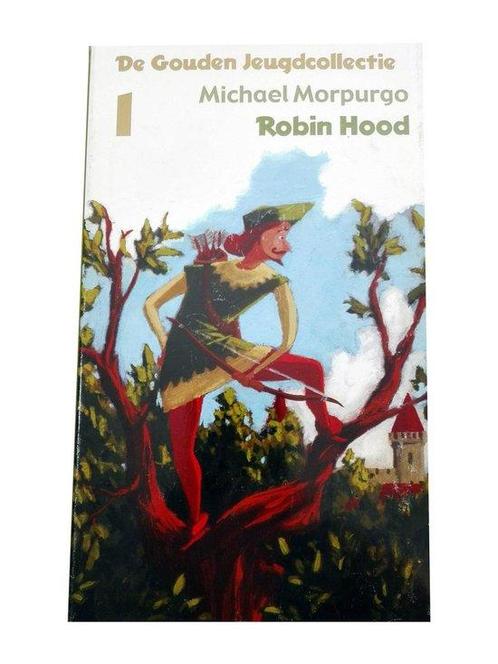 Robin Hood - Michael Morpurgo - De Gouden Jeugcollectie, Livres, Livres Autre, Envoi