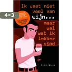 Ik Weet Niet Veel Van Wijn Maar Wel Wat Ik Lekker Vind, Boeken, Verzenden, Gelezen, S. Woods