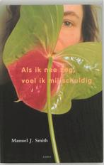 Als ik nee zeg, voel ik mij schuldig 9789026319402, Verzenden, Zo goed als nieuw, Manuel J. Smith