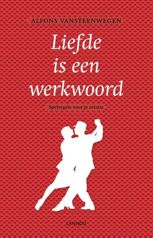 Liefde is een werkwoord - Paperback versie 9789020984521, Boeken, Psychologie, Gelezen, Verzenden