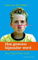 Hoe gewoon bijzonder werd 9789023926658 Joke van den Akker, Boeken, Verzenden, Zo goed als nieuw, Joke van den Akker