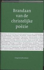 Brandaan van de christelijke poëzie 9789460050015, Boeken, Gedichten en Poëzie, Verzenden, Zo goed als nieuw