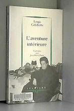 LAVENTURE INTERIEURE. Entretiens avec Jean-Pierre Pauty..., Gelezen, Verzenden, Calaferte, Louis