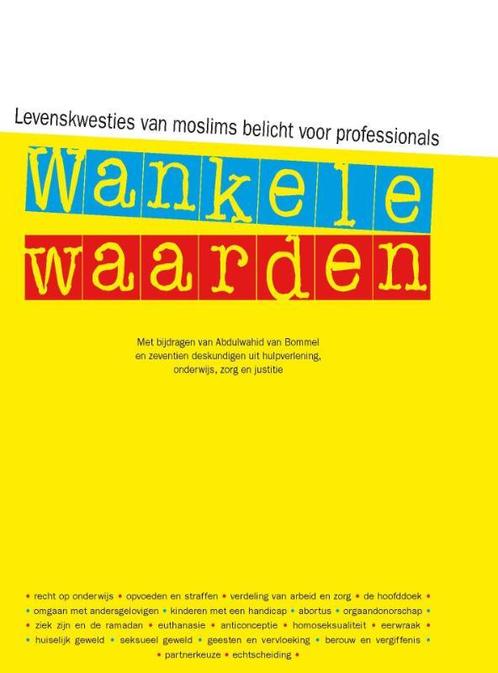 Wankele waarden 9789067346726, Boeken, Politiek en Maatschappij, Gelezen, Verzenden