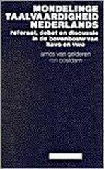 Mondelinge taalvaardigheid Nederlands 9789062839384, Boeken, Verzenden, Zo goed als nieuw, A. van Gelderen