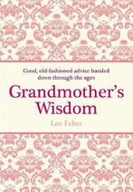 Grandmothers Wisdom 9781843173663, Lee Faber, David Woodroffe, Verzenden