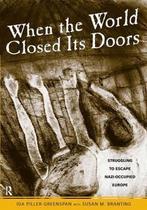 When the World Closed Its Doors 9781594512544, Ida Piller-Greenspan, Susan M. Branting, Verzenden