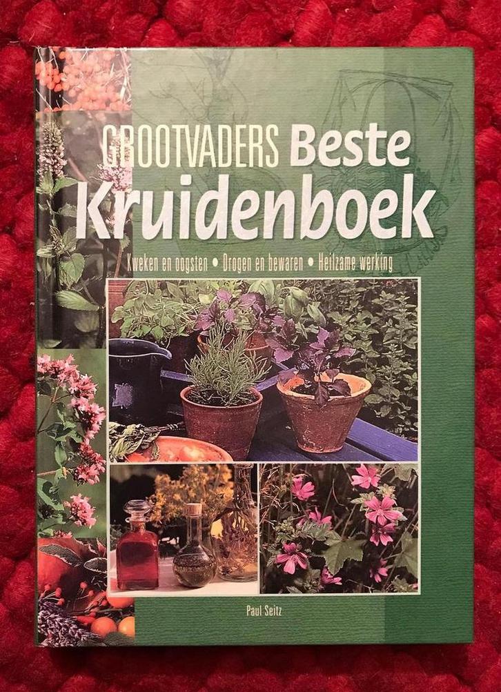 Grootvaders beste kruidenboek 9789043807784 Paul Seitz, Boeken, Overige Boeken, Gelezen, Verzenden