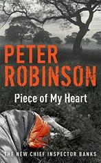 Piece Of My Heart 9780340836880, Gelezen, Peter Robinson, Peter Robinson, Verzenden