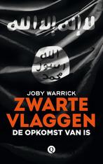 Zwarte vlaggen 9789021403038 Joby Warrick, Boeken, Verzenden, Zo goed als nieuw, Joby Warrick