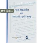 Naar beginselen van behoorlijke politiezorg /, Boeken, Verzenden, Gelezen, M.J. Dubelaar