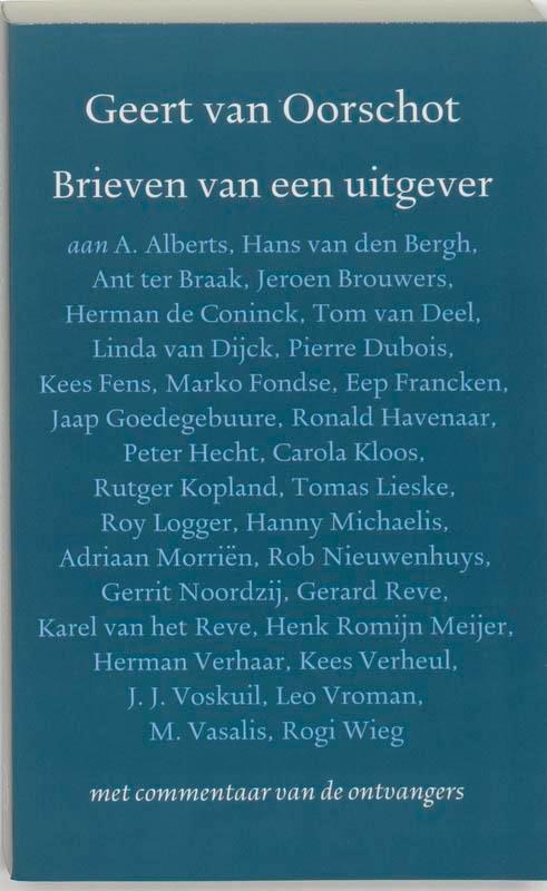 Brieven van een uitgever 9789028208865 Geert van Oorschot, Boeken, Overige Boeken, Gelezen, Verzenden