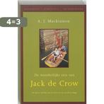 De Wonderlijke Reis Van Jack De Crow 9789064103865, Boeken, Verzenden, Gelezen, A.J. MacKinnon