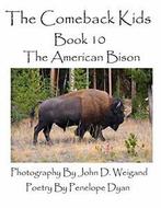The Comeback Kids--Book 10--The American Bison. Dyan,, Dyan, Penelope, Verzenden
