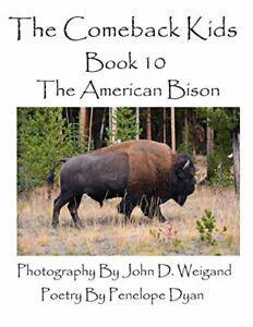 The Comeback Kids--Book 10--The American Bison. Dyan,, Livres, Livres Autre, Envoi