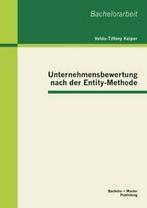 Unternehmensbewertung nach der Entity-Methode.by Keiper,, Keiper, Velda-Tiffany, Verzenden