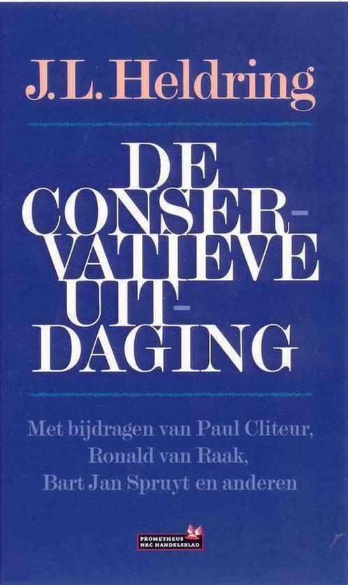 De conservatieve uitdaging 9789044603255 J.L. Heldring, Boeken, Politiek en Maatschappij, Gelezen, Verzenden