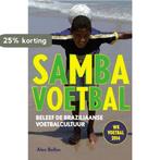 Sambavoetbal 9789043916943 Alex Bellos, Boeken, Verzenden, Gelezen, Alex Bellos