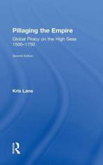 Pillaging the Empire 9780765638410 Kris Lane, Verzenden, Zo goed als nieuw, Kris Lane