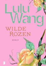 Wilde rozen 9789022555842 Lulu Wang, Boeken, Verzenden, Gelezen, Lulu Wang