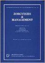 Zorgvisies & management 9789071725203, Boeken, Overige Boeken, Gelezen, Verzenden
