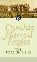 Foreign Field 9780751537703 Cynthia Harrod-Eagles, Verzenden, Cynthia Harrod-Eagles