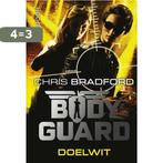 Doelwit / Bodyguard / 4 9789000354474 Chris Bradford, Boeken, Verzenden, Zo goed als nieuw, Chris Bradford