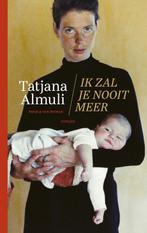 Ik zal je nooit meer 9789038809281 Tatjana Almuli, Boeken, Verzenden, Gelezen, Tatjana Almuli