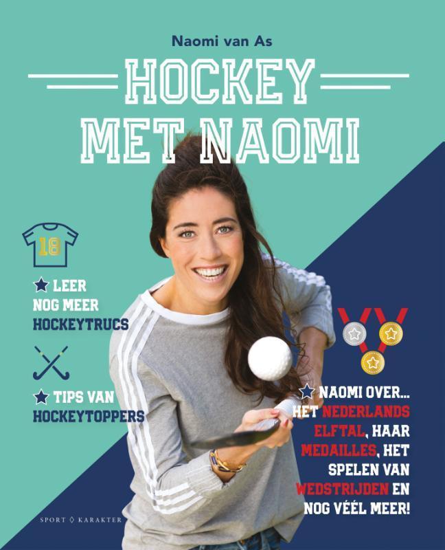 Hockey met Naomi 9789045213071 Naomi van As, Boeken, Overige Boeken, Gelezen, Verzenden