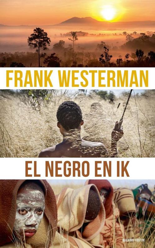 El Negro en ik (9789021417271, Frank Westerman), Boeken, Romans, Nieuw, Verzenden