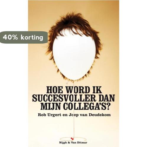 Hoe word ik succesvoller dan mijn collegas? 9789038893785, Boeken, Romans, Gelezen, Verzenden