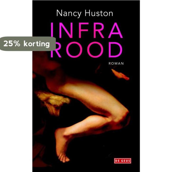 Infrarood 9789044518191 Nancy Huston, Livres, Romans, Envoi