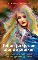 Teflon jurkjes en blonde pruiken 9789493280694, Verzenden, Zo goed als nieuw, Lia de Beer-van Weereld