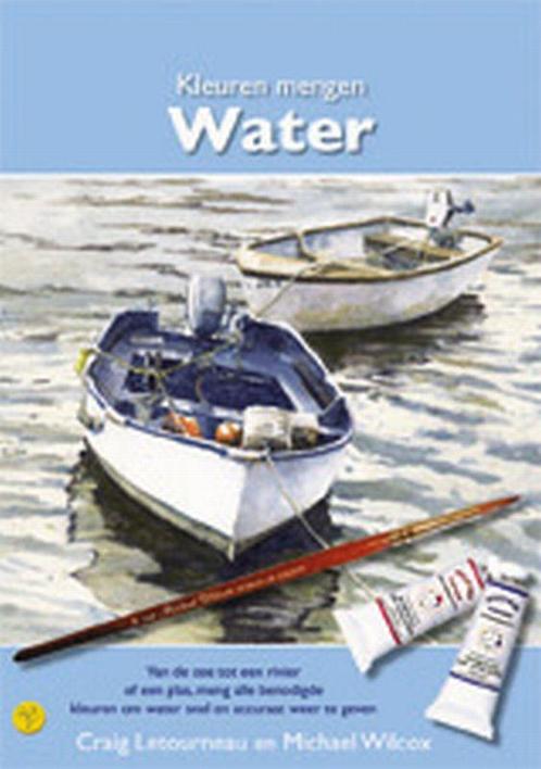 Kleuren mengen / Kleuren mengen 9789021334585 C. Letourneau, Boeken, Hobby en Vrije tijd, Gelezen, Verzenden