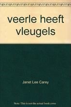 Veerle heeft vleugels 9789056375492 J.L. Carey, Livres, Livres pour enfants | Jeunesse | 10 à 12 ans, Verzenden, J.L. Carey